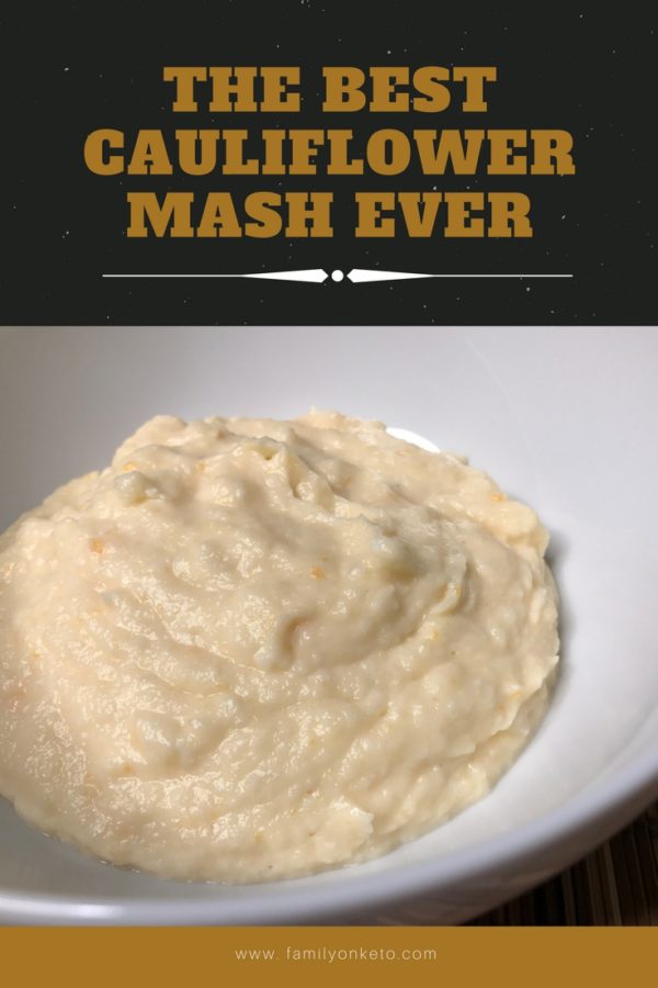 THE BEST CAULIFLOWER MASH EVER Family On Keto